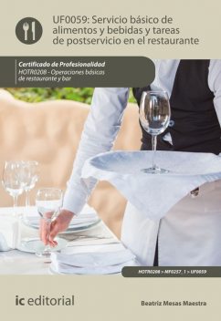 Servicio básico de alimentos y bebidas y tareas de postservicio en el restaurante. HOTR0208, Beatriz Mesas Maestra