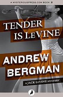 Tender Is LeVine, Andrew Bergman