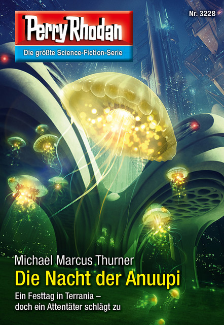 Perry Rhodan 3228: Die Nacht der Anuupi, Michael Marcus Thurner