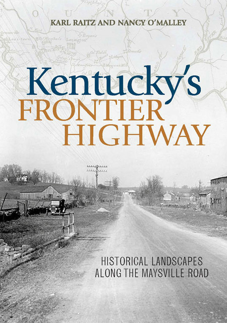 Kentucky's Frontier Highway, Karl Raitz, Nancy O'Malley
