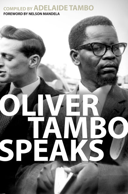 Oliver Tambo Speaks, Oliver Tambo