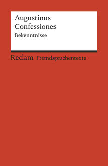 Confessiones. Bekenntnisse, Augustinus