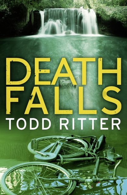 Death Falls, Todd Ritter