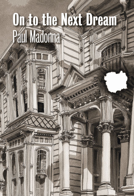 On to the Next Dream, Paul Madonna