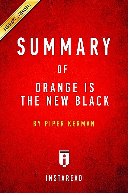 Summary of Orange Is the New Black, Instaread Summaries