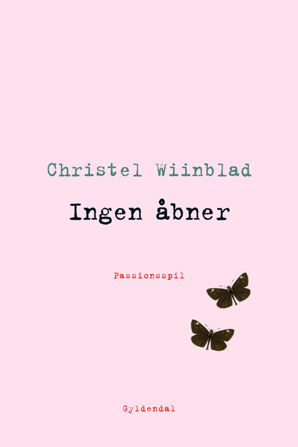 Ingen åbner, Christel Wiinblad