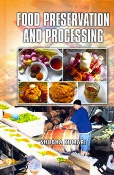 Food Preservation and Processing, SHOBHA KUMARI