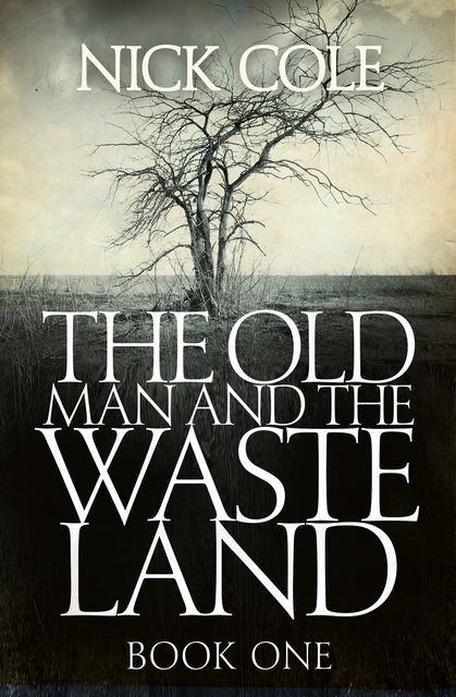 The Old Man and the Wasteland, Nick Cole