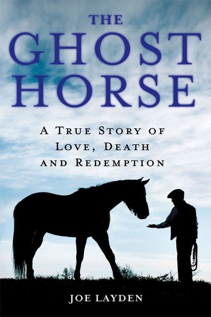 The Ghost Horse, Joe Layden