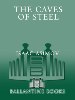 The Caves of Steel, Isaac Asimov