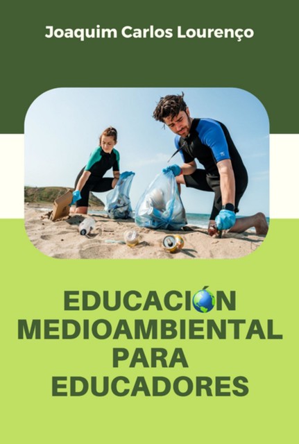 Educación Medioambiental Para Educadores, Joaquim Carlos Lourenço