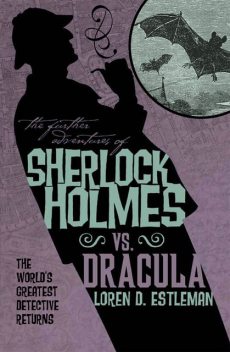 Sherlock Holmes vs. Dracula, Loren D. Estleman