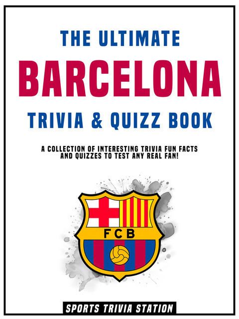 The Ultimate Barcelona Trivia & Quizz Book, Sports Trivia Station
