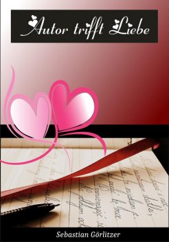 Autor trifft Liebe, Sebastian Görlitzer
