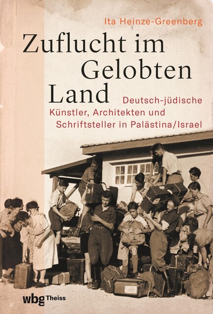 Zuflucht im Gelobten Land, Ita Heinze-Greenberg