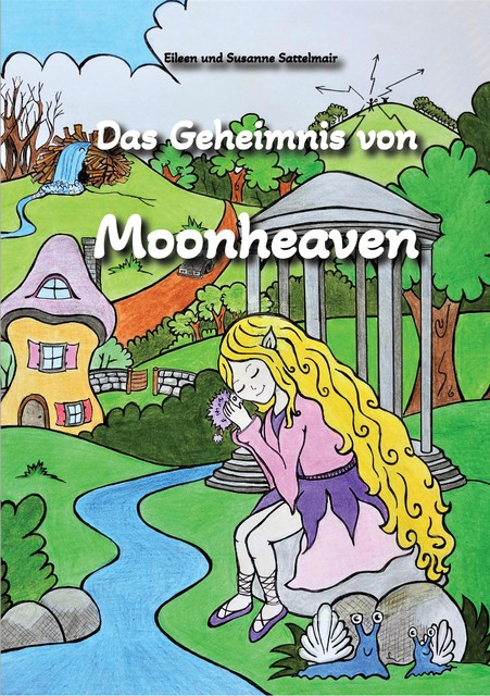 Das Geheimnis von Moonheaven, Eileen Sattelmair, Susanne Sattelmair