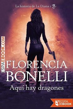 Aquí hay dragones, Florencia Bonelli