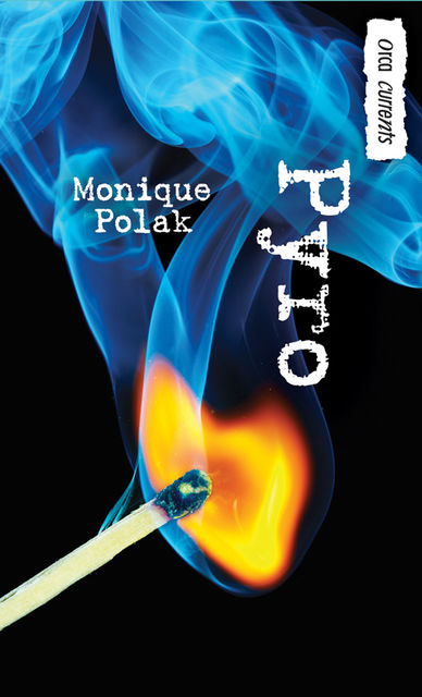 Pyro, Monique Polak