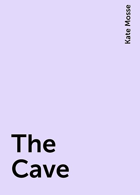 The Cave, Kate Mosse
