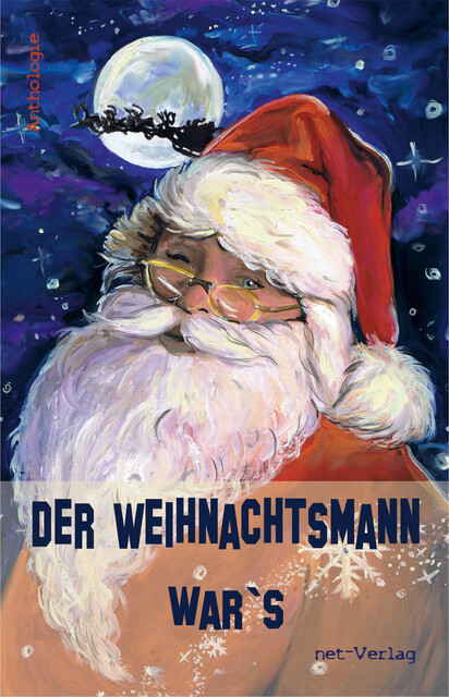 Der Weihnachtsmann war's, Gianna Suzann Goldenbaum, Petra Hagen, Volker Liebelt