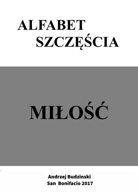 Alfabet Szczescia, Andrzej Stanislaw Budzinski