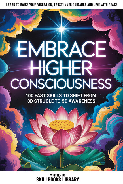 Embrace Higher Consciousness, Skillbooks Library