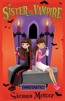 My Sister the Vampire #2: Fangtastic!, Sienna Mercer