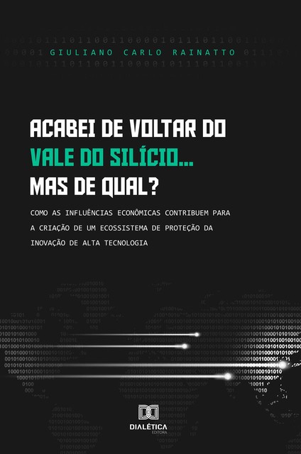 Acabei de voltar do vale do silício… mas de qual, Giuliano Carlo Rainatto