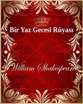 Bir Yaz Gecesi Rüyası, William Shakespeare