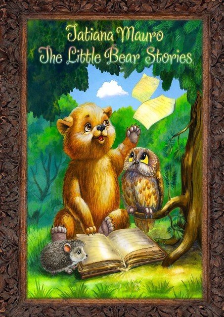 The Little Bear Stories, Tatiana Mauro