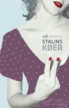 Stalins køer, Sofi Oksanen