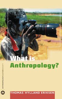 What is Anthropology, Thomas Hylland Eriksen