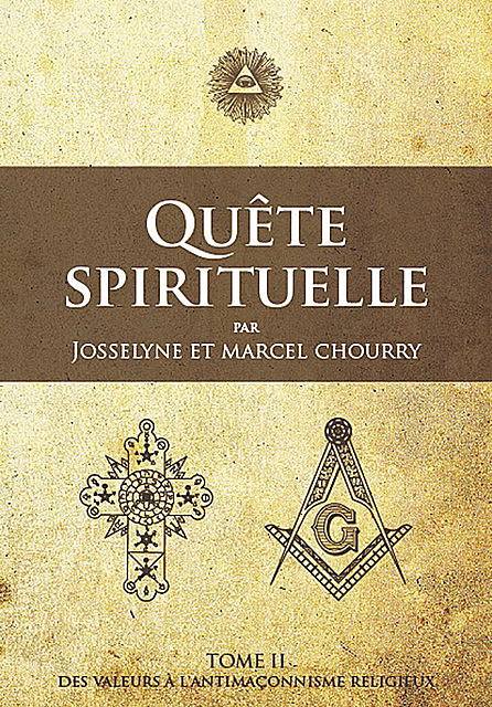 Quête Spirituelle TOME II, Josselyne Chourry, Marcel Chourry