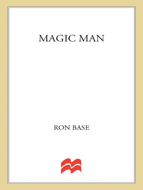 Magic Man, Ron Base