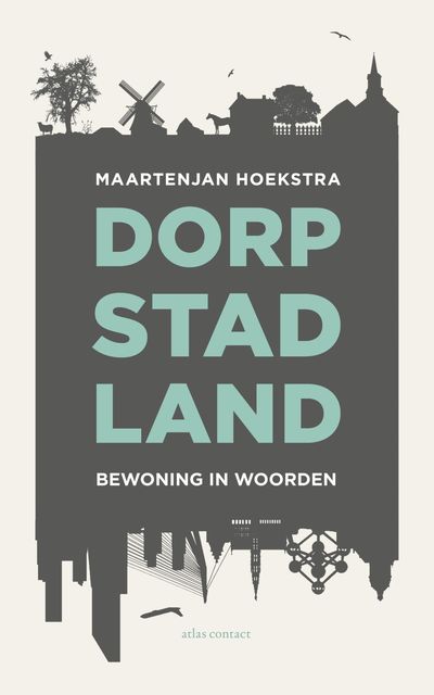 Dorp, stad, land, MaartenJan Hoekstra