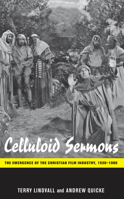 Celluloid Sermons, Andrew Quicke, Terry Lindvall