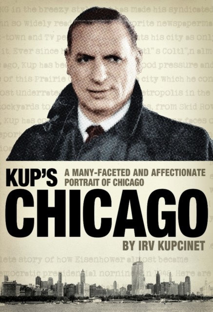 Kup's Chicago, Irv Kupcinet