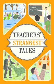 Teachers' Strangest Tales, Iain Spragg
