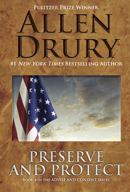 Preserve and Protect, Allen Drury