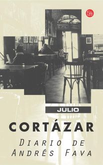 Diario De Andrés Fava, Julio Cortázar