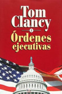 Órdenes Ejecutivas (Vol. 2), Tom Clancy