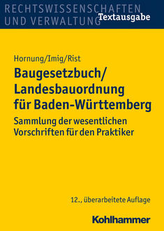 Baugesetzbuch/Landesbauordnung für Baden-Württemberg, Klaus Imig, Volker Hornung, Martin Rist