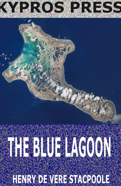 The Blue Lagoon, Henry De Vere Stacpoole