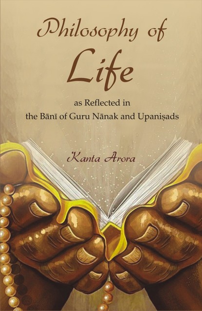 Philosophy of Life, Kanta Arora