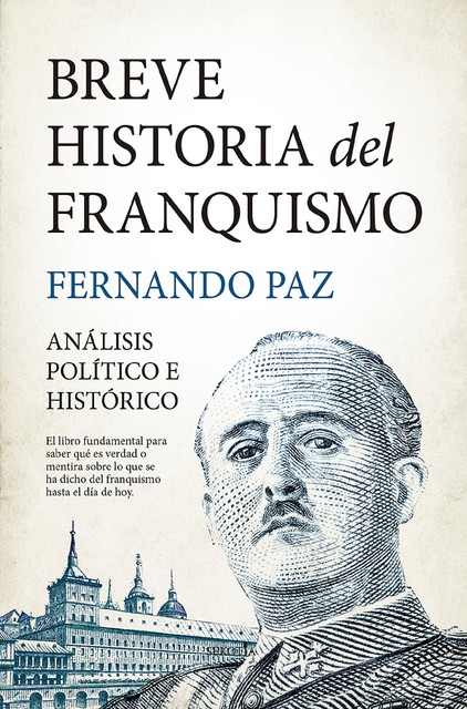 Breve historia del franquismo, Fernando Paz