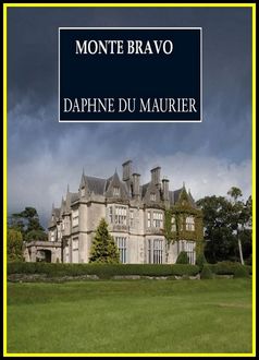 Monte Bravo, Daphne du Maurier