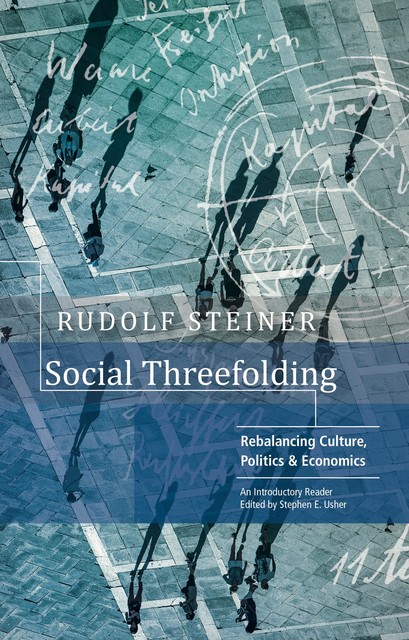 SOCIAL THREEFOLDING, Rudolf Steiner
