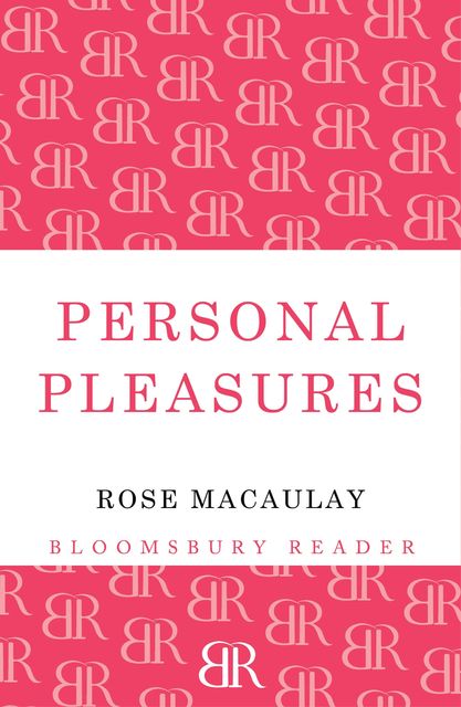 Personal Pleasures, Rose Macaulay