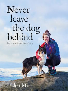 Never Leave the Dog Behind, Helen Mort