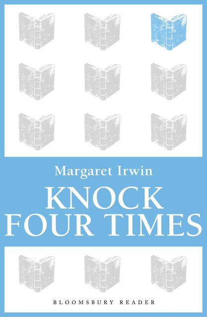 Knock Four Times, Margaret Irwin